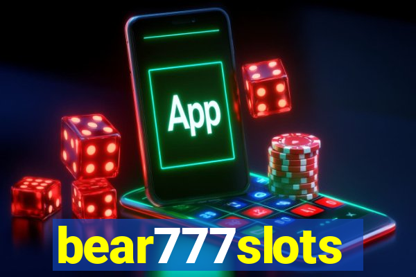 bear777slots