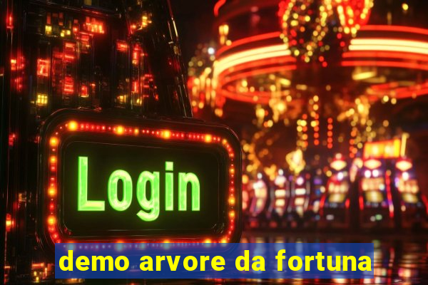 demo arvore da fortuna