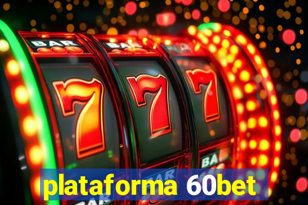 plataforma 60bet