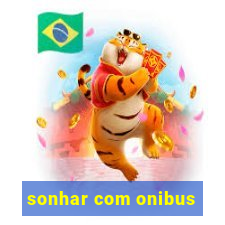 sonhar com onibus