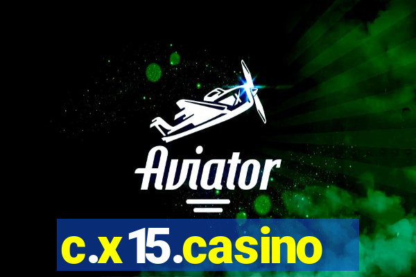 c.x15.casino