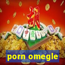 porn omegle