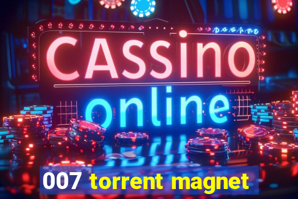 007 torrent magnet