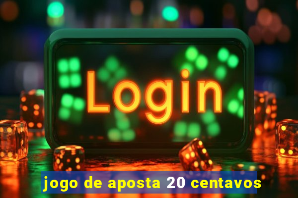 jogo de aposta 20 centavos