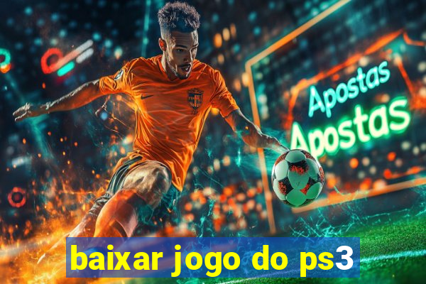 baixar jogo do ps3