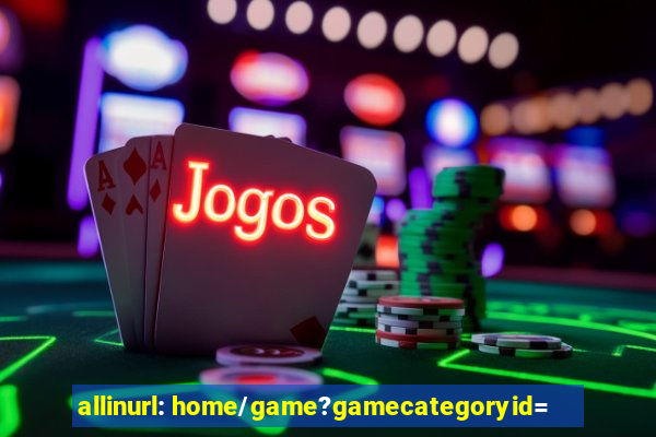 allinurl: home/game?gamecategoryid=