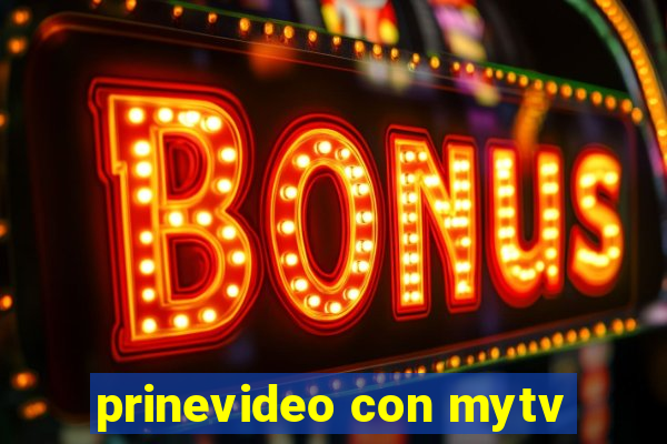 prinevideo con mytv