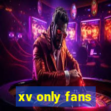 xv only fans