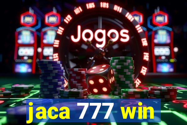 jaca 777 win