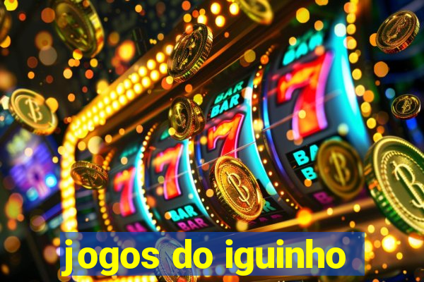 jogos do iguinho