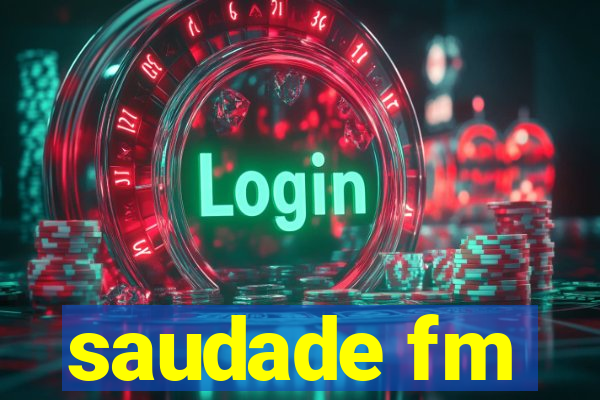 saudade fm