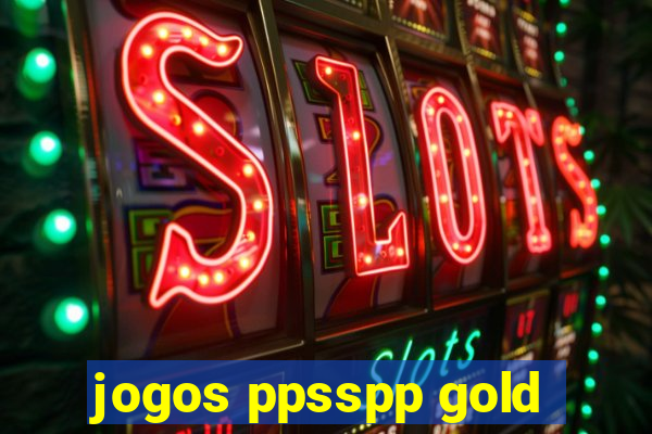 jogos ppsspp gold