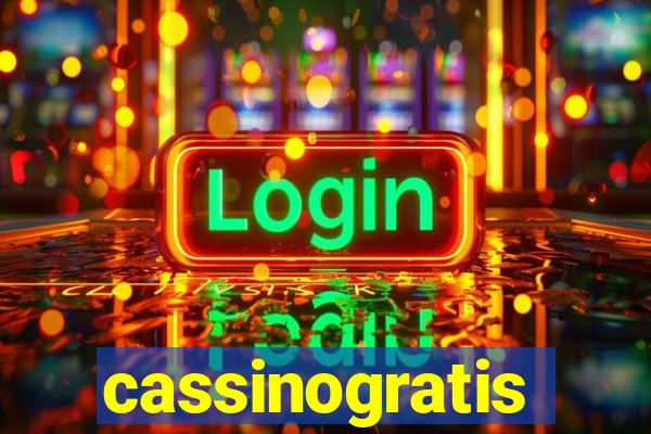 cassinogratis