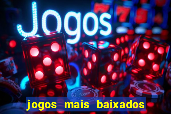 jogos mais baixados para celular