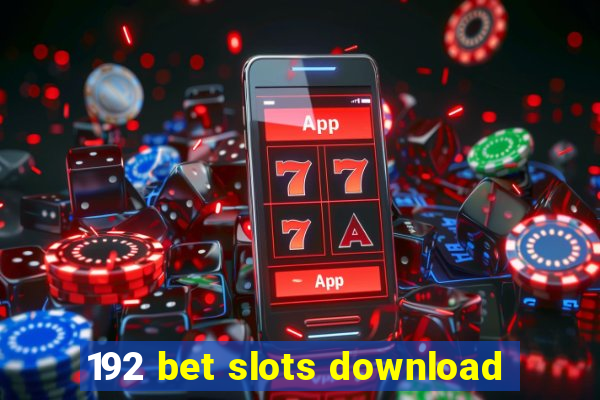 192 bet slots download