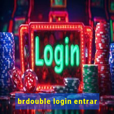 brdouble login entrar