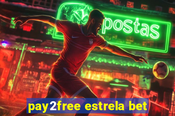 pay2free estrela bet