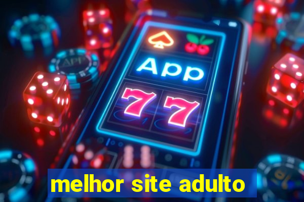 melhor site adulto