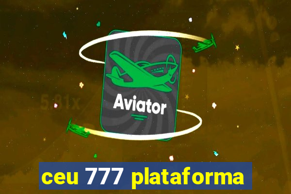 ceu 777 plataforma