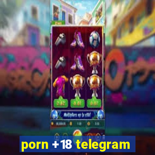 porn +18 telegram