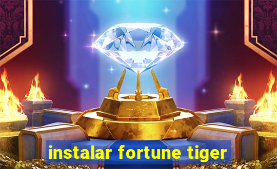 instalar fortune tiger