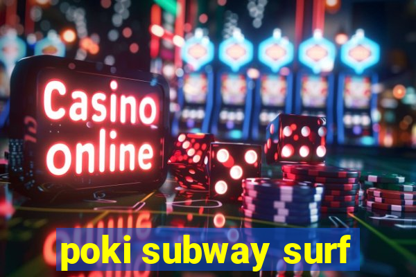 poki subway surf