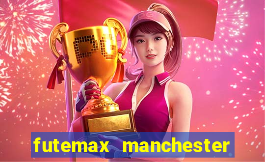 futemax manchester united ao vivo