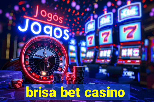 brisa bet casino