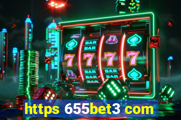 https 655bet3 com