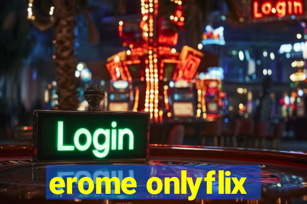 erome onlyflix