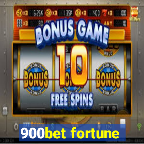 900bet fortune