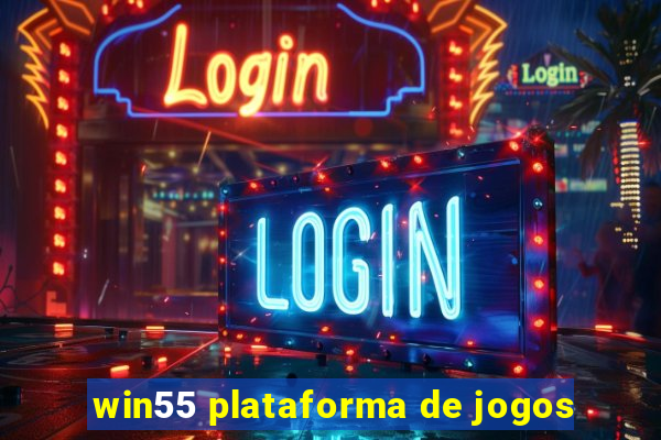 win55 plataforma de jogos