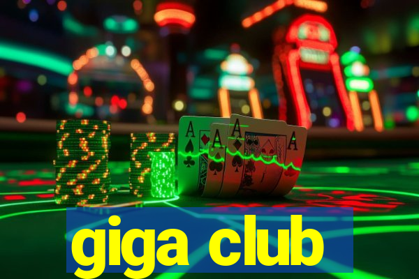 giga club