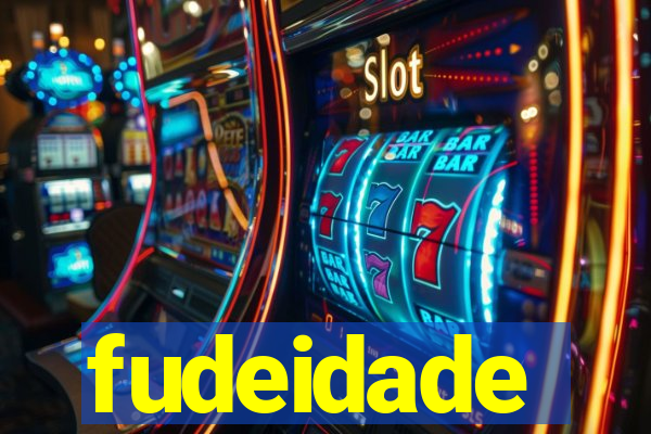 fudeidade