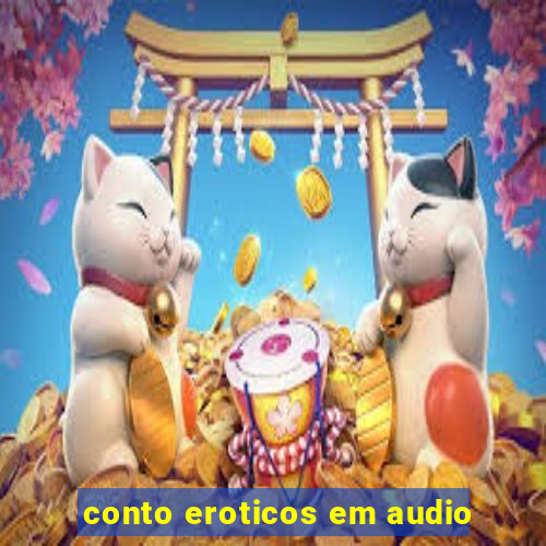 conto eroticos em audio