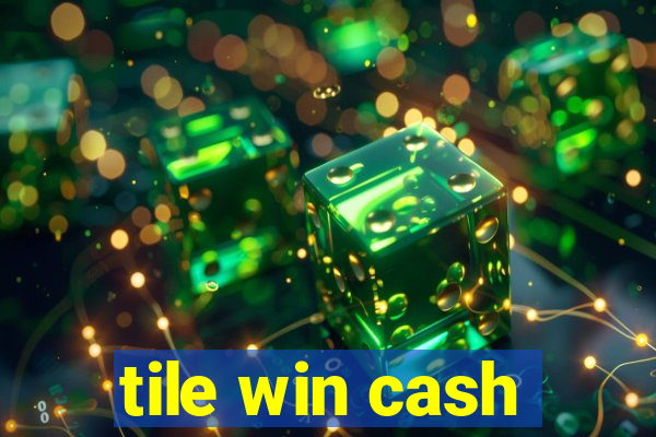 tile win cash