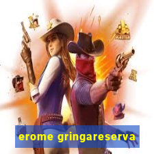 erome gringareserva