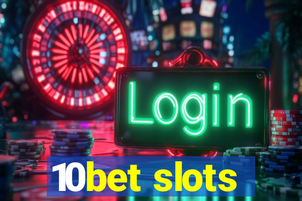 10bet slots