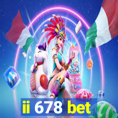 ii 678 bet