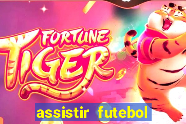 assistir futebol online play hd