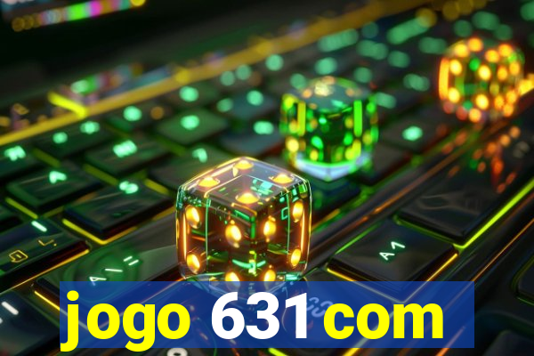 jogo 631 com