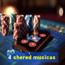 4 shered musicas