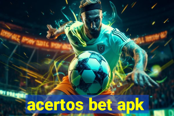 acertos bet apk