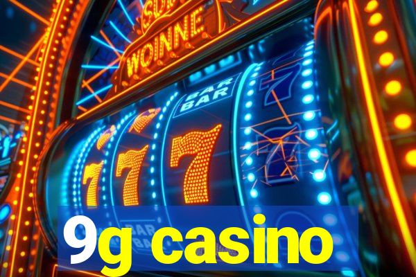 9g casino