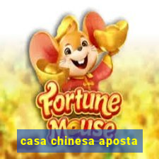 casa chinesa aposta