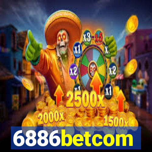 6886betcom