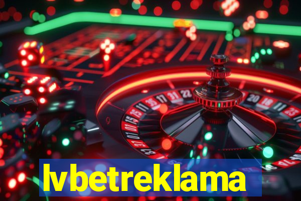 lvbetreklama