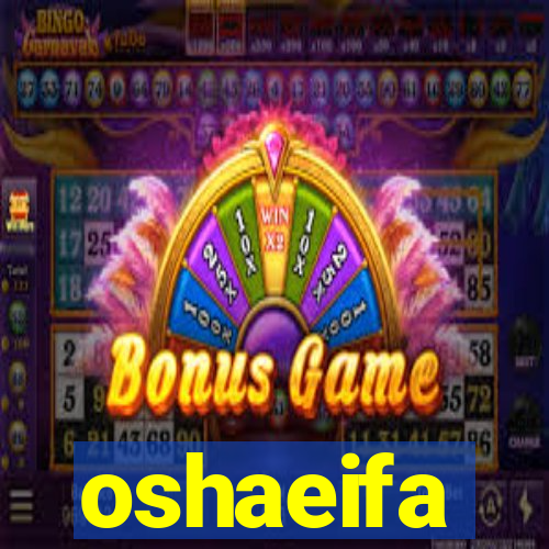 oshaeifa