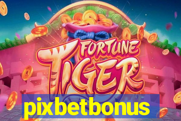 pixbetbonus