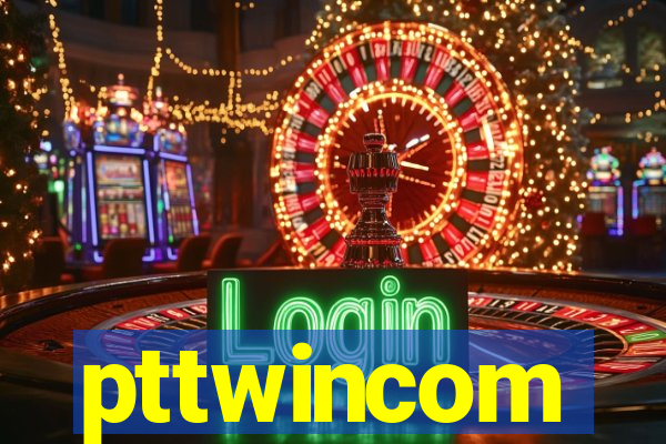 pttwincom